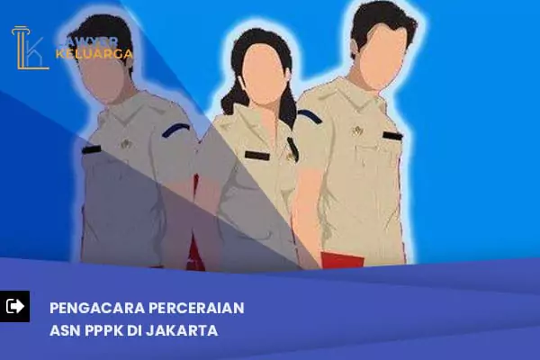 Artikel Pengacara Perceraian ASN PPPK di Jakarta